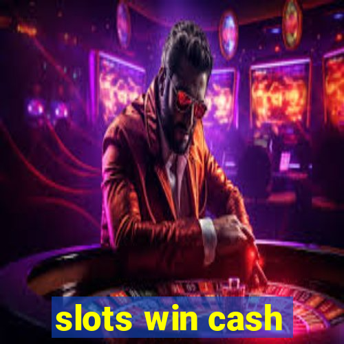 slots win cash